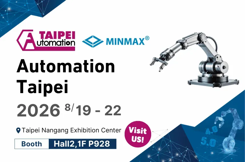 MINMAX at 2026 Automation Taipei | Visit us at Hall 2, Booth P928!