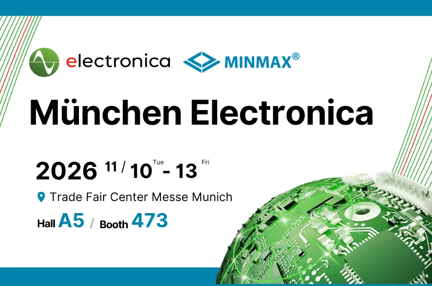 MINMAX at 2026 electronica | Visit us at Hall A5, Booth 473!